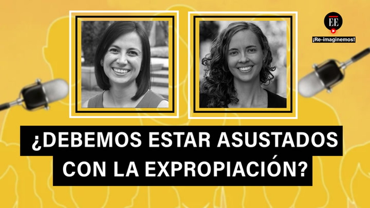 ¿Debemos estar asustados de la expropiación?