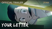 Primer Tráiler Oficial de 'Your Letter'
