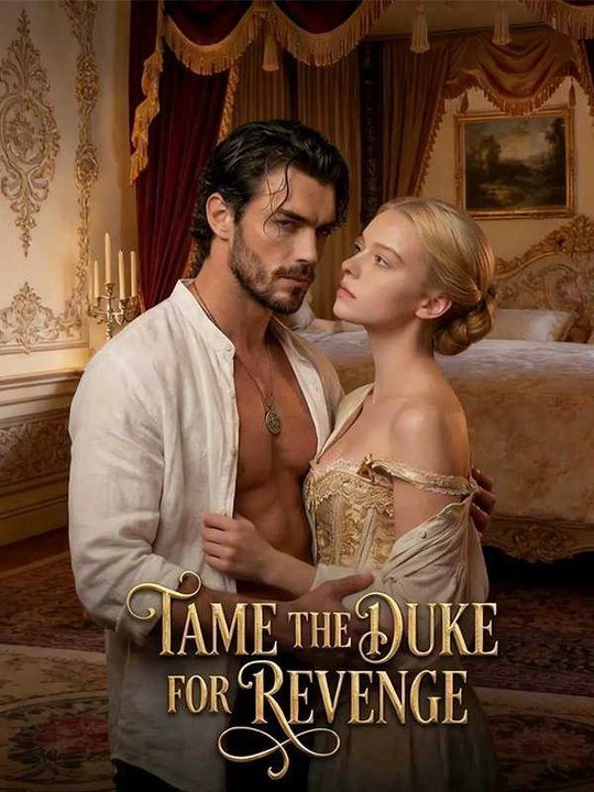 Tame The Duke For Revenge Idrama