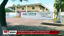 Fortalecen programa de desayunos escolares en la Región Centro de Coahuila