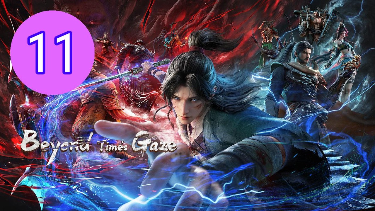 Beyond Times Gaze Episode 11 Engsub