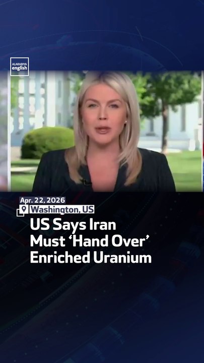 US Says Iran Must ‘Hand Over’ Enriched Uranium