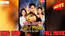 Out Of Prison Into Glory - ⭐🍉💚FULL MOVIES ENGLISH SUB (2026) - FULL | Reelshort