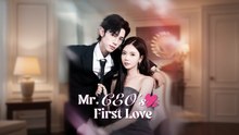 [EngSub] MR. CEO'S FIRST LOVE.