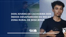 Dois jovens de Cachoeira dos Índios desaparecem em rio da zona rural de Bom Jesus