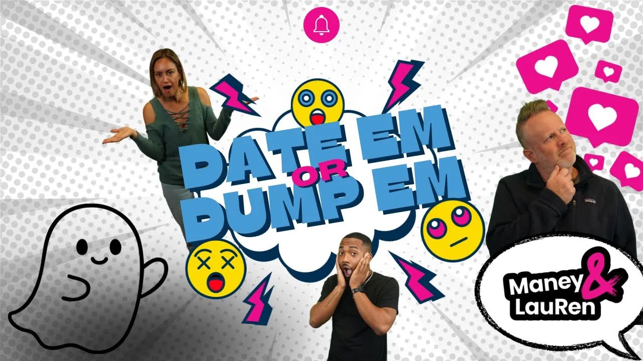 Date ‘Em or Dump ‘Em_ Late, Fine, & Left
