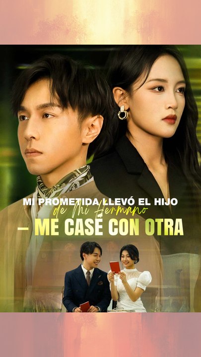 Mi Prometida Llevó El Hijo De Mi Hermano—Me Casé Con Otra