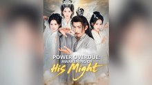 Power Overdue Awakening of His Might