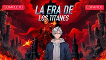 (Doblado) La Era de los Titanes (Versión completo)