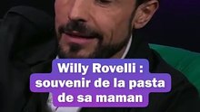 Willy Rovelli : souvenir de la pasta de sa maman - La Réf'