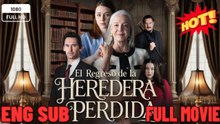 El Retorno De La Heredera Poderosa (Doblado) FULL MOVIES ENGLISH SUB (2026) - FULL | Reelshort
