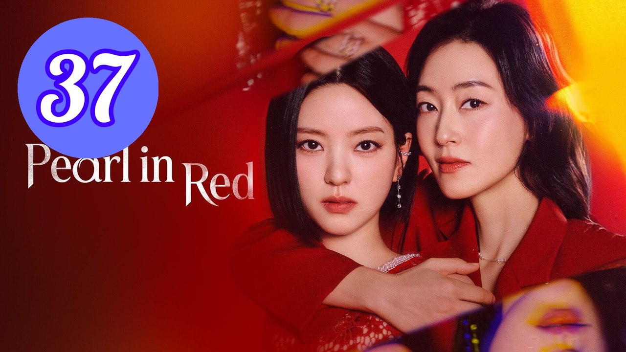 Pearl in Red 2026 Episode 37 Engsub