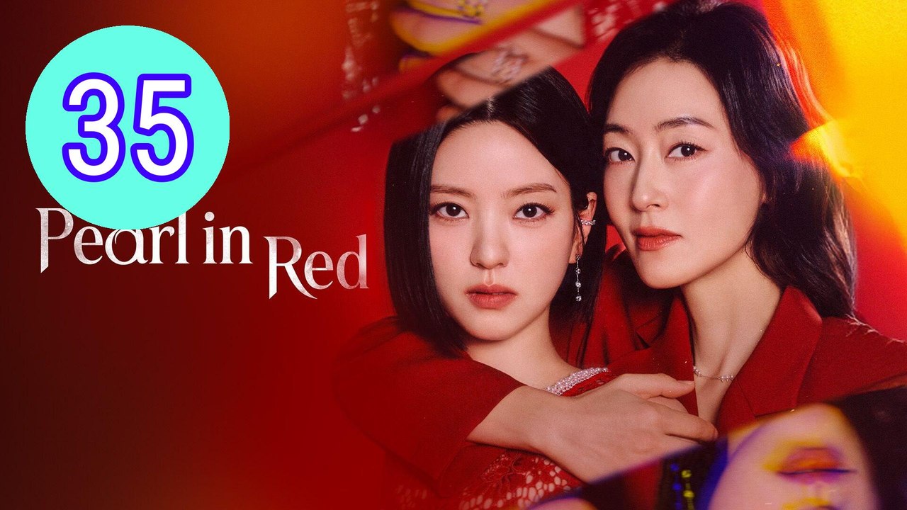 Pearl in Red 2026 Episode 35 Engsub