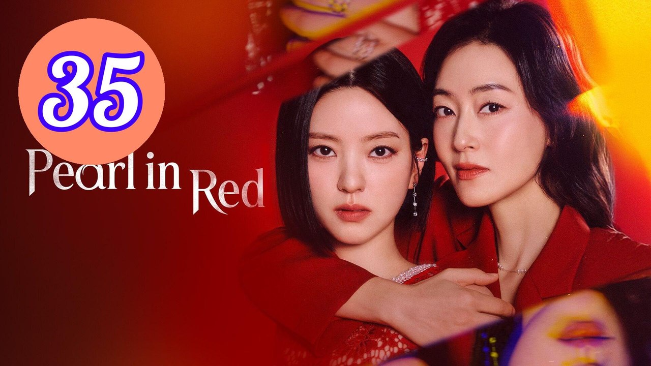 Pearl in Red 2026 Episode 35 Engsub