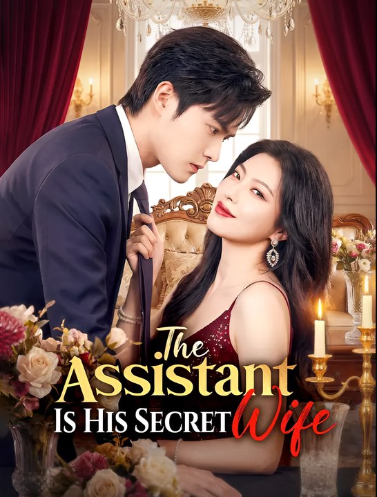 The Assistant Is His Secret Wife - Drama FULL MOVIES ENGLISH SUB