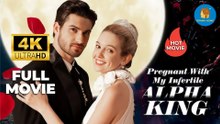 Pregnant with My Infertile Alpha King | Full Movie 2026