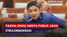 Pasha Ungu: Minta Publik Jaga Etika Demokrasi
