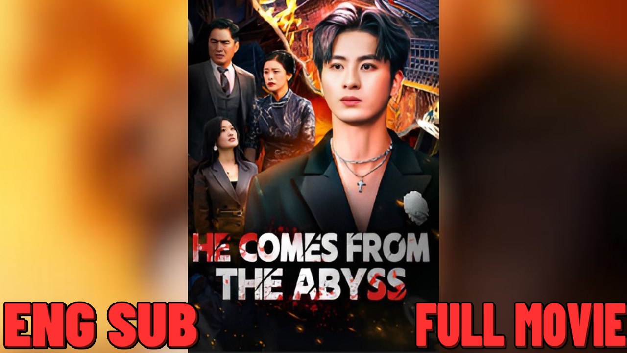 He Comes From the Abyss FULL MOVIES ENGLISH SUB