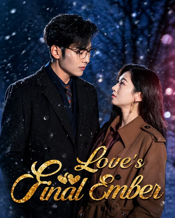 "Love's Final Ember - A Deeply Emotional Romance | Short Drama | Forbidden Love | Drama Series" - ENGSUB