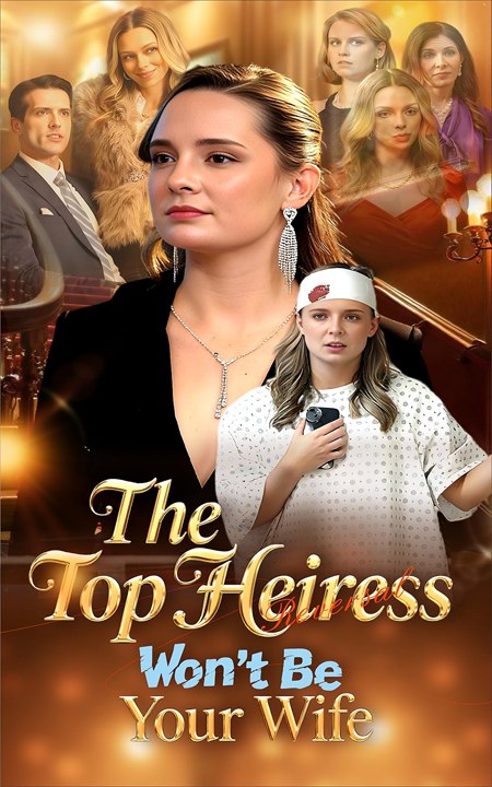 The Top Heiress Won’t Be Your Wife