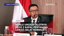 Blak-blakan! Menlu Ungkap Biang Kerok Alotnya Negosiasi 2 Kapal Pertamina Lewati Selat Hormuz