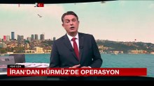 İran’dan Hürmüz’e operasyon
