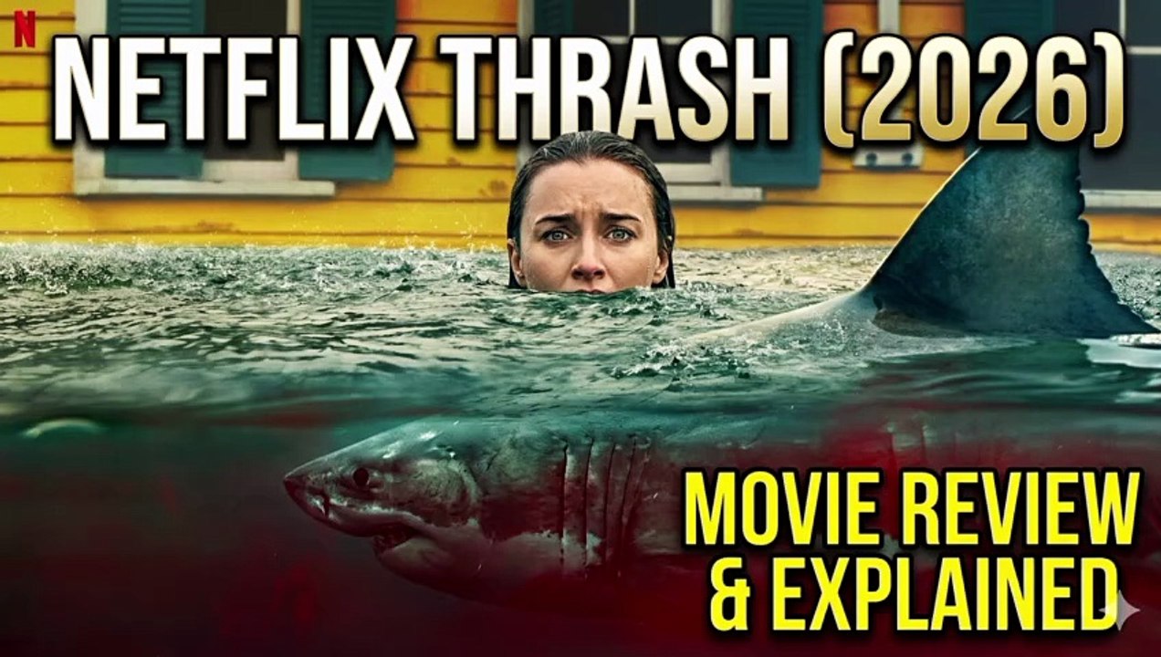 Thrash (2026) Movie Review & Explained | Netflix Survival Shark Shark Thriller Film | By Sahil Soude