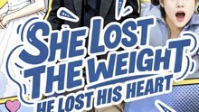 She Lost the Weight, He Lost His Heart - Full Movies English Sub