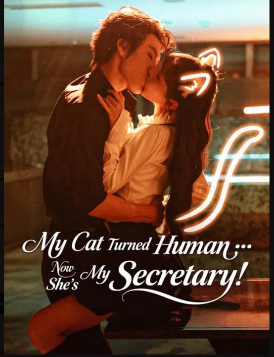 My Cat Turned Human Now She's My Secretary Drama S