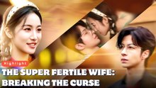 THE SUPER FERTILE WIFE BREAKING THE CURSE