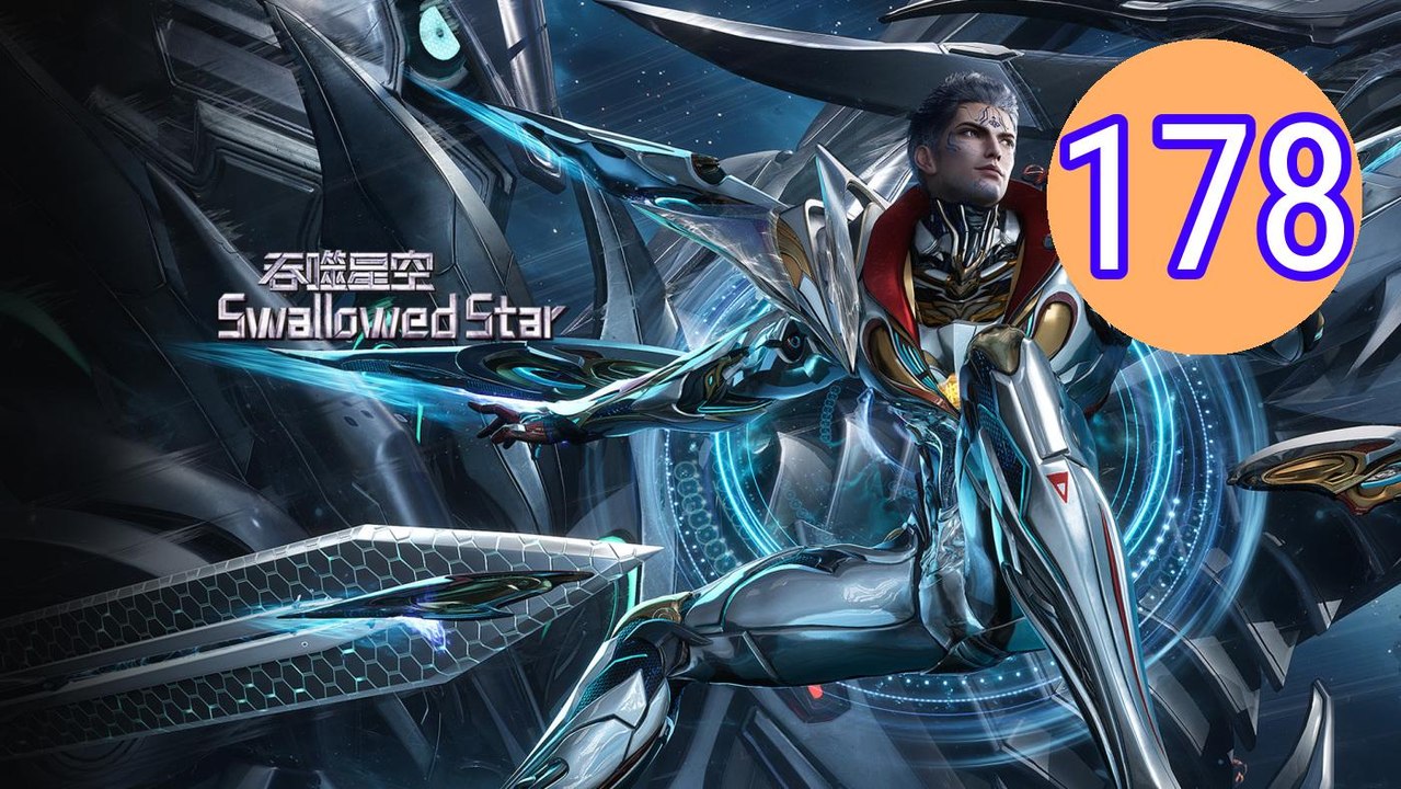 Swallowed Star Season 234 Episode 178 Engsub
