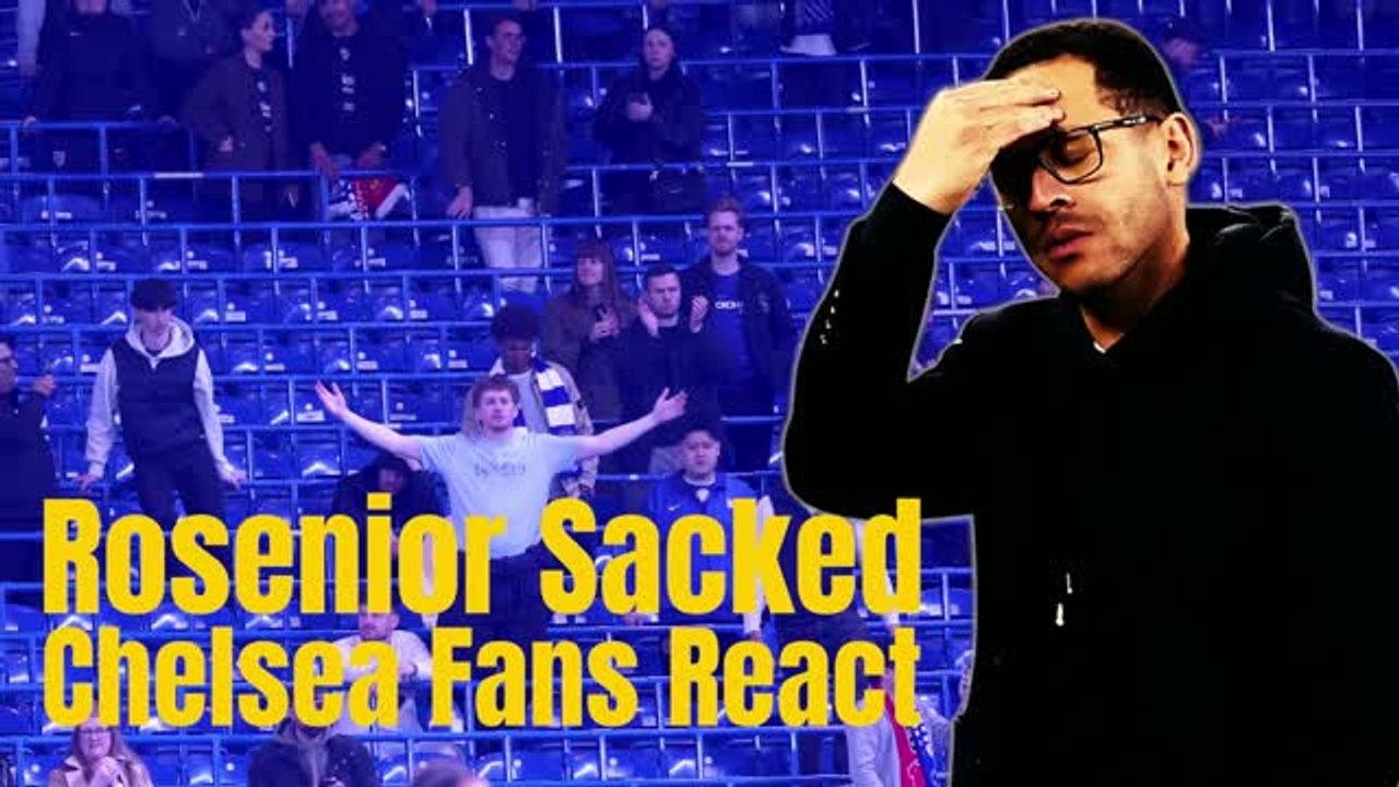 'Anybody’s better than him!' - Chelsea fans react to Rosenior's sacking