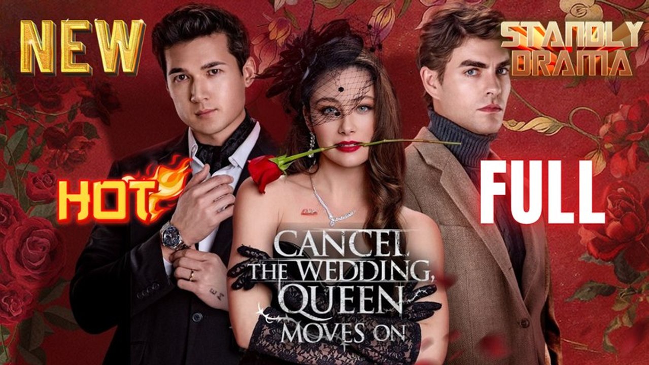 Cancel the Wedding Queen Moves On Full HD Short Drama I Best Romantic ShortFilms Hot Emotional Dark Romance New Series 2026