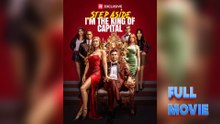 Step Aside, I'm the King of Capital #fullmovie