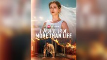 I Love You More Than Life [NEW] #FullMovie