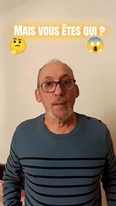 Mais qui êtes-vous au juste ? 😱😱