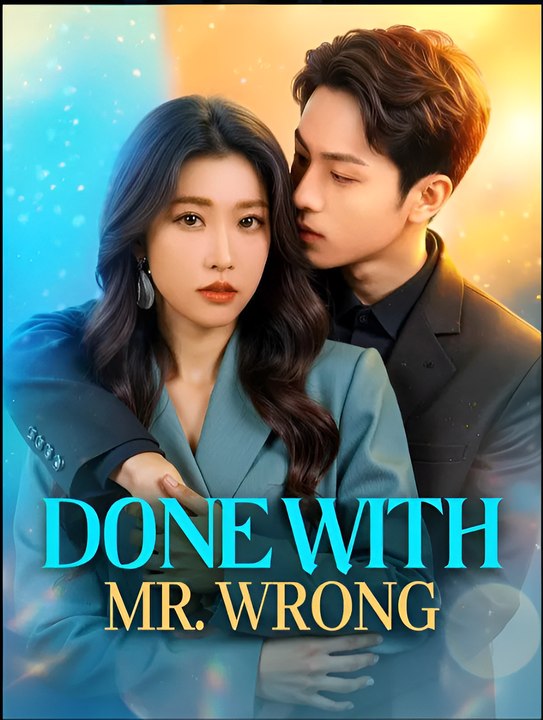 Done With Mr Wrong - Drama