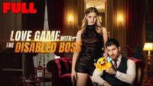 Hot 2026🔥 Love Game With The Disabled Boss