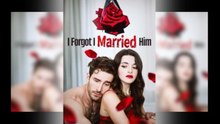 I Forgot I Married Him – FULL HD MOVIE [Eng Sub]
