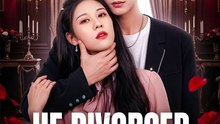 He Divorced a Billionaire - Drama FULL MOVIES ENGLISH SUB