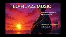 LO-FI SUNSET: Lo-fi jazz music for focus rest and relaxation