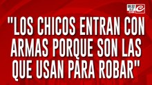 Polémica declaración de una directora: "Son las armas que usan para robar"
