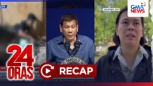 24 Oras: (Part 1) ICC Pre-trial Chamber I, kinumpirma ang lahat ng charges vs. ex-Pres. Duterte; Pagsisilbi ng arrest warrant, nauwi sa barilan; 3 patay, atbp