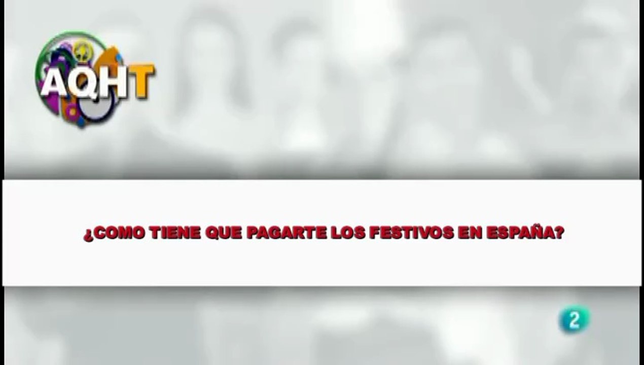 ¿COMO TIENE QUE PAGARTE LOS FESTIVOS EN ESPAÑA?