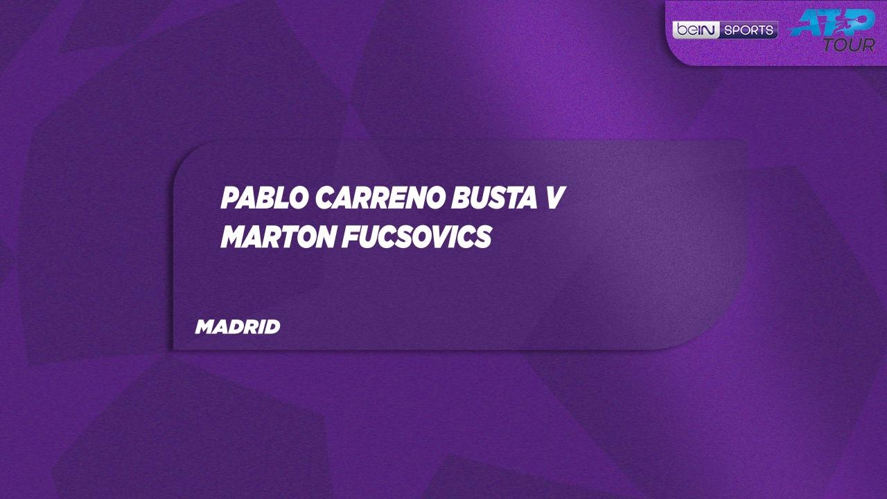 P. Carreno Busta vs. M. Fucsovics Match Highlights Madrid April 23, 2026