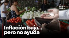 Inflación en México baja… pero alimentos siguen subiendo