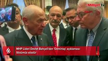 MHP Lideri Devlet Bahçeli'den 'Demirtaş' açıklaması! 'Sözümüz sözdür'