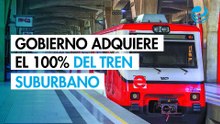 Gobierno de México logra adquisición del 100% del Tren Suburbano