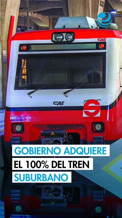 Gobierno de México logra adquisición del 100% del Tren Suburbano