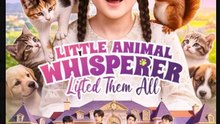 Little Animal Whisperer Lifted Them All Drama Movies English Sub